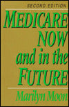Medicare Now and in Future
