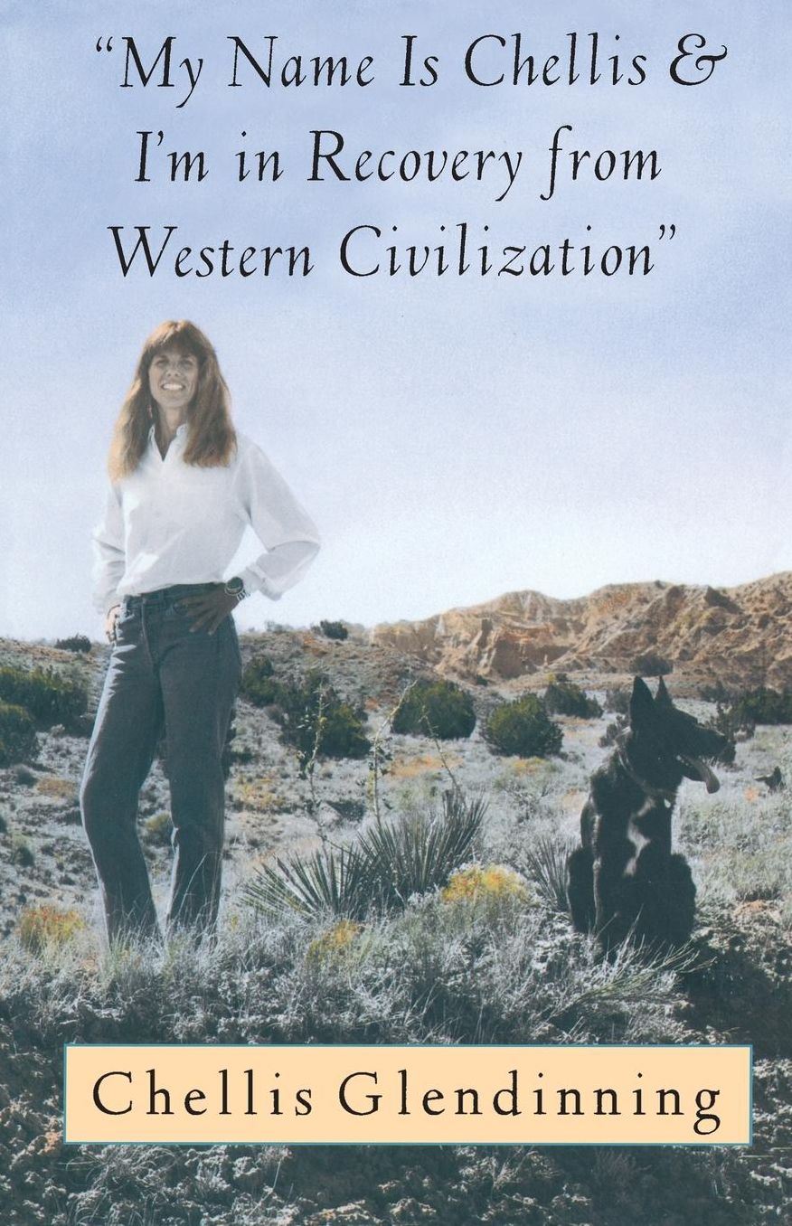 My Name is Chellis and I'm in Recovery from Western Civilization