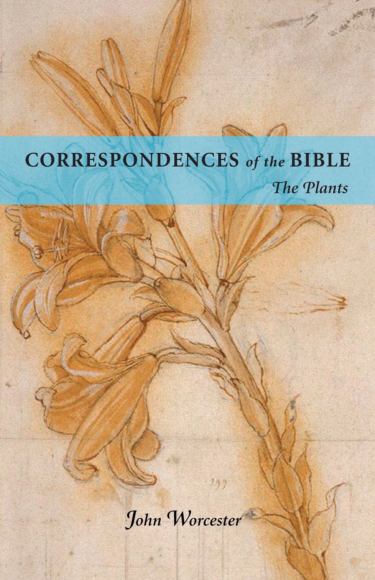 Correspondences of the Bible: The Plants