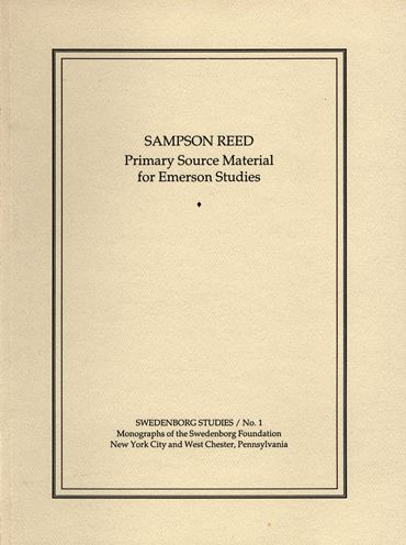 Sampson Reed: Primary Source Material For Emerson Studies