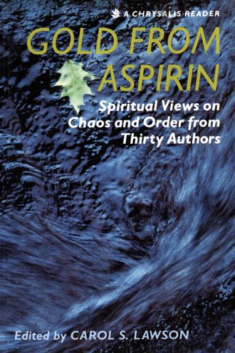 Gold from Aspirin: Spiritual Views on Chaos and Order