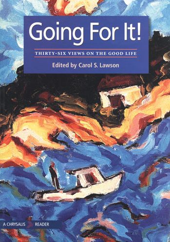 Going for It!: Thirty-Six Views on the Good Life