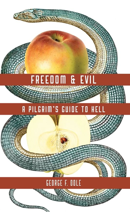 Freedom and Evil: A Pilgrim's Guide to Hell