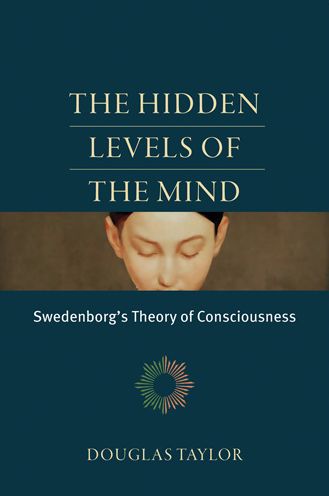 The Hidden Levels of the Mind: Swedenborg's Theory of Consciousness