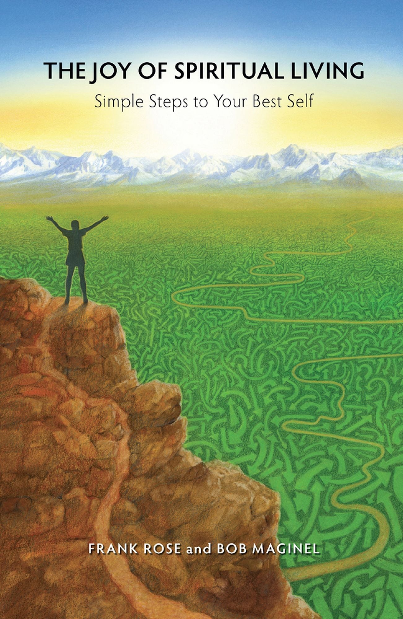 The Joy of Spiritual Living: Simple Steps to Your Best Self