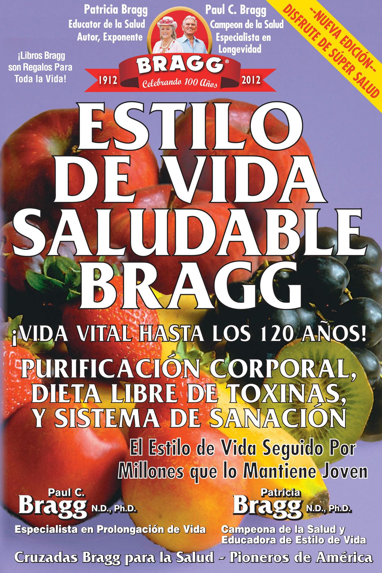 Estilo de Vida Saludable Bragg: Vida Vital Hasta Los 120 Anos!