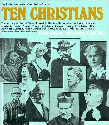 Ten Christians: By Their Deeds You Shall Know Them