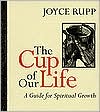The Cup of Our Life: A Guide for Spiritual Growth