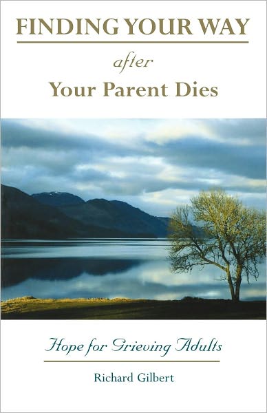 Finding Your Way after Your Parent Dies: Hope for Grieving Adults