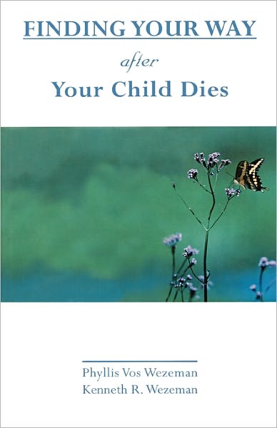 Finding Your Way After Your Child Dies
