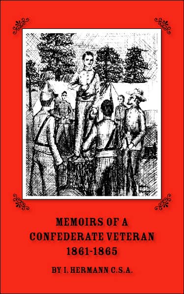 Memoirs of a Confederate Veteran 1861-1865