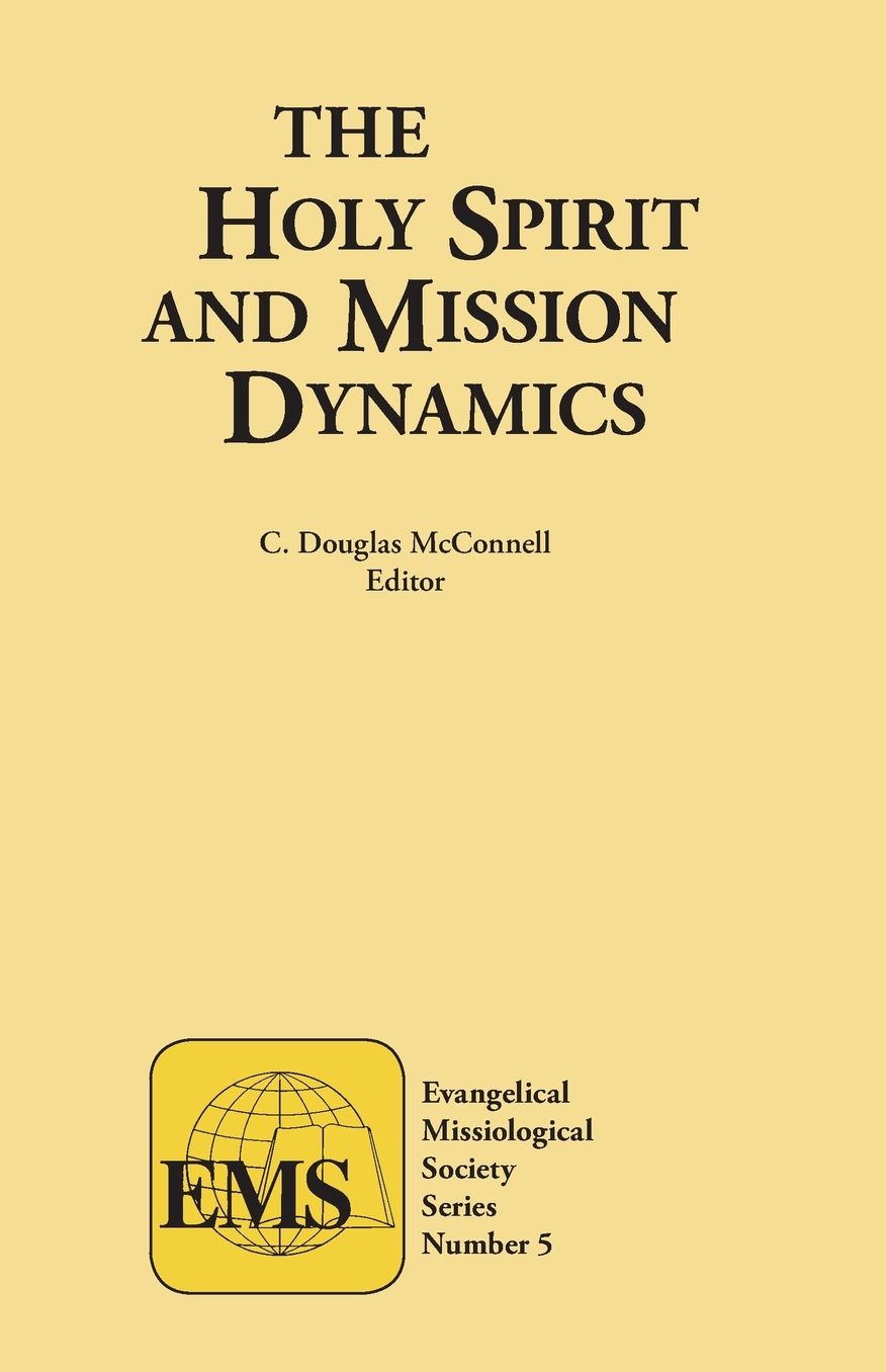 Holy Spirit and Mission Dynamics: (EMS 5)