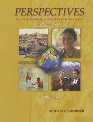 Perspectives on the World Christian Movement: Study Guide