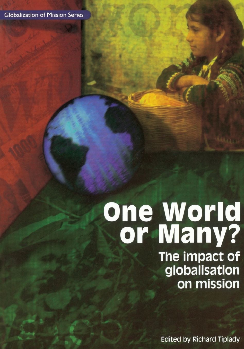 One World or Many? : The Impact of Globalisation on Mission