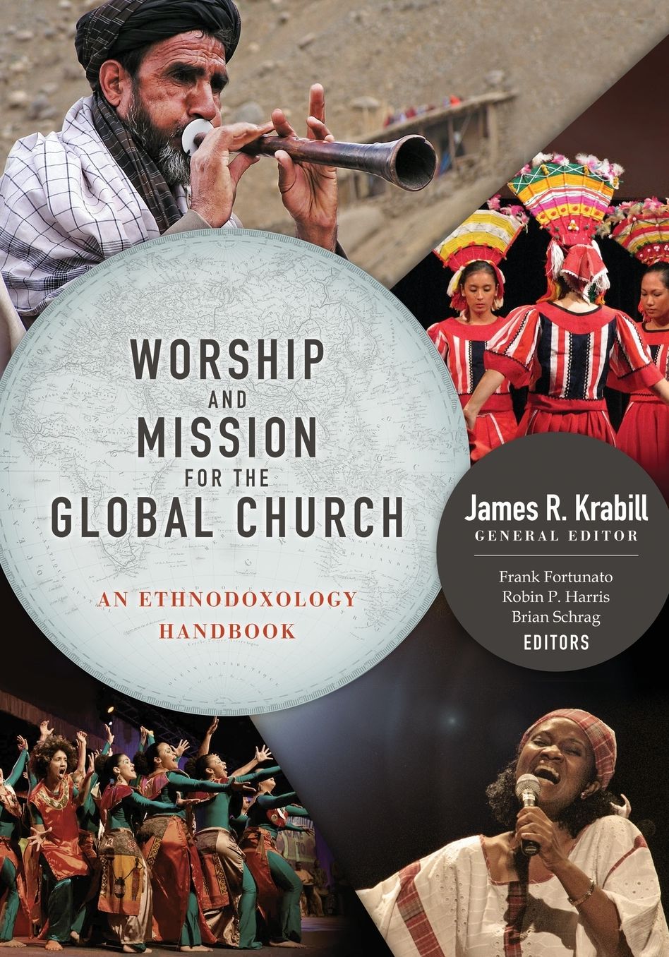 Worship and Mission for the Global Church: an Ethnodoxolgy Handbook