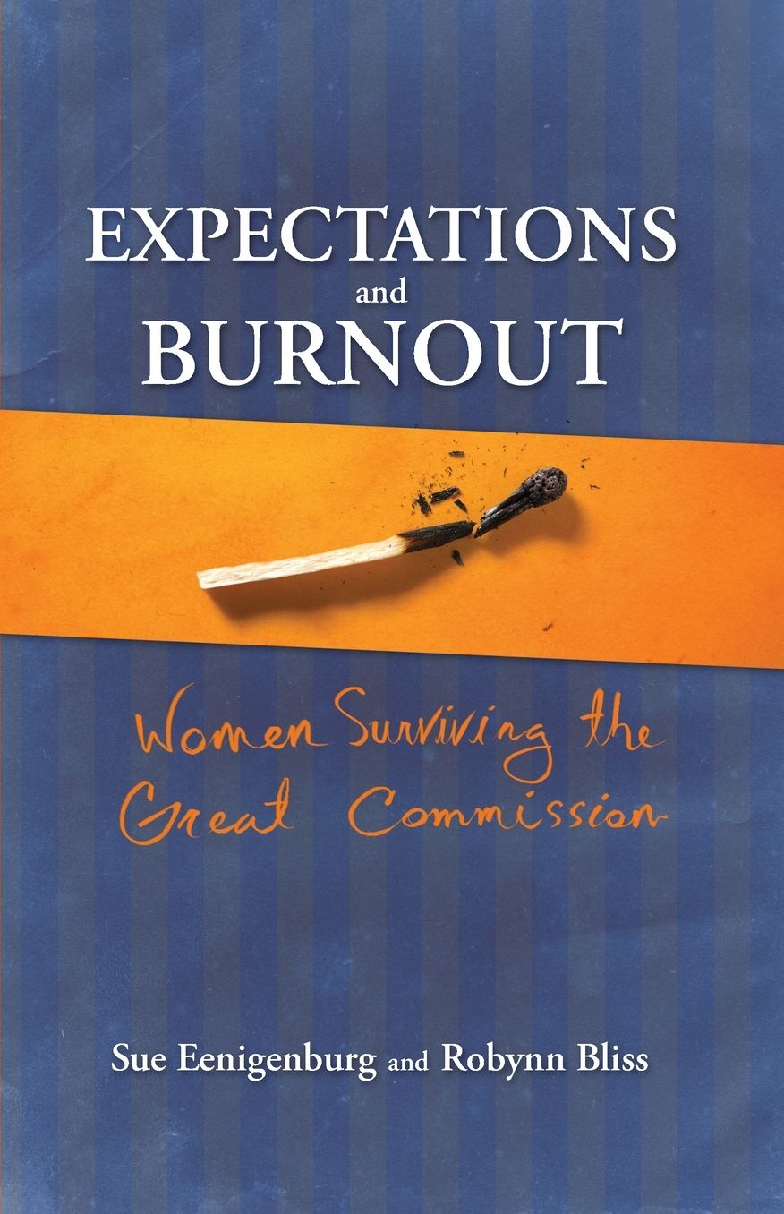Expectations And Burnout*: Women Surviving the Great Commission