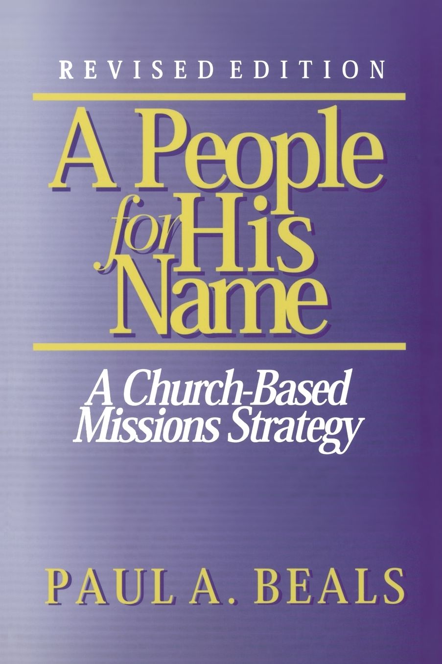 People for His Name: A Church-Based Missions Strategy