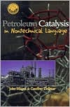 Petroleum Catalysis in Nontechnical Language
