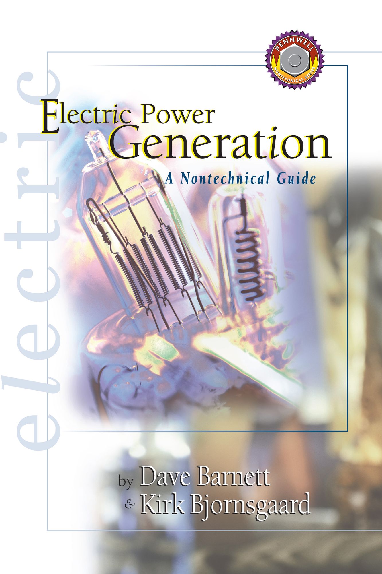Electric Power Generation: A Nontechnical Guide