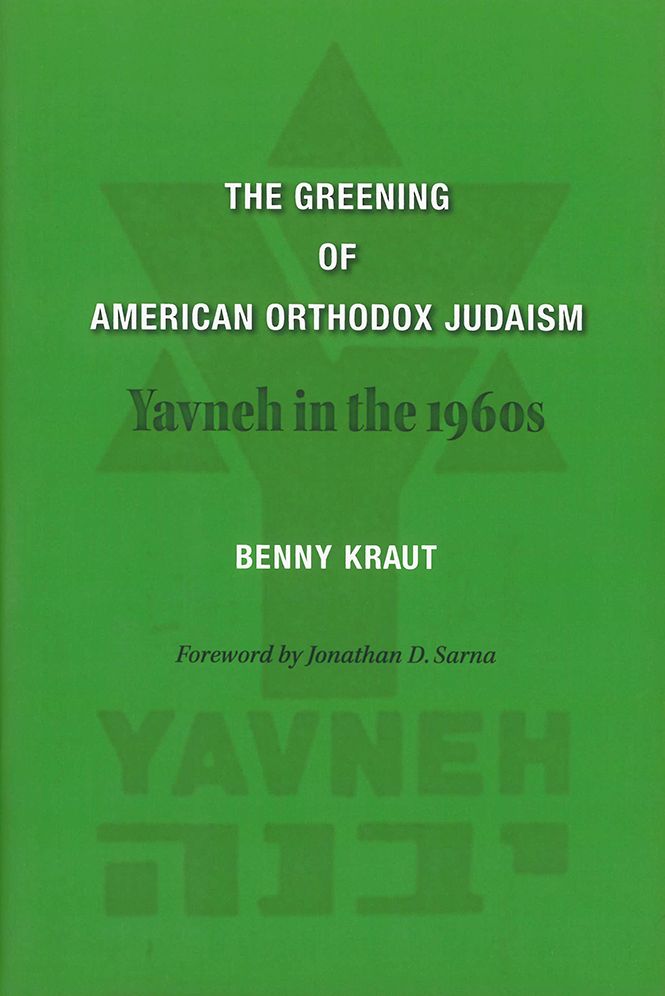 The Greening of American Orthodox Judaism: Yavneh in the 1960s
