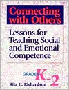 Connecting with Others: Lessons for Teaching Social and Emotional Competence, Grades K-2