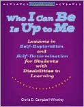 Who I Can Be Is up to Me: Lessons in Self-Exploration and Self-Determination for Students with Disabilities in Learning