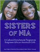Sisters of Nia: A Cultural Enrichment Program to Empower African American Girls