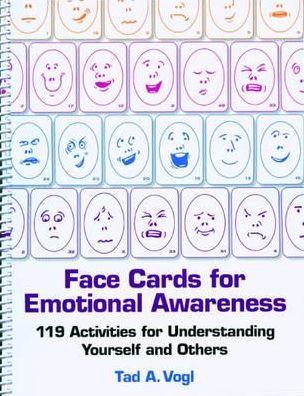 Face Cards for Emotional Awareness 119 Activities For: 119 Activities for Understanding Yourself and Others