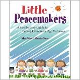 Little Peacemakers: A Step-By-Step Guide for Training Elementary-Age Mediators