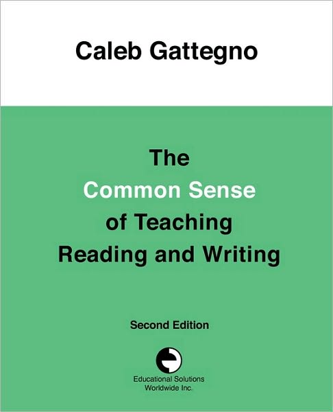 The Common Sense of Teaching Reading and Writing: Second Edition