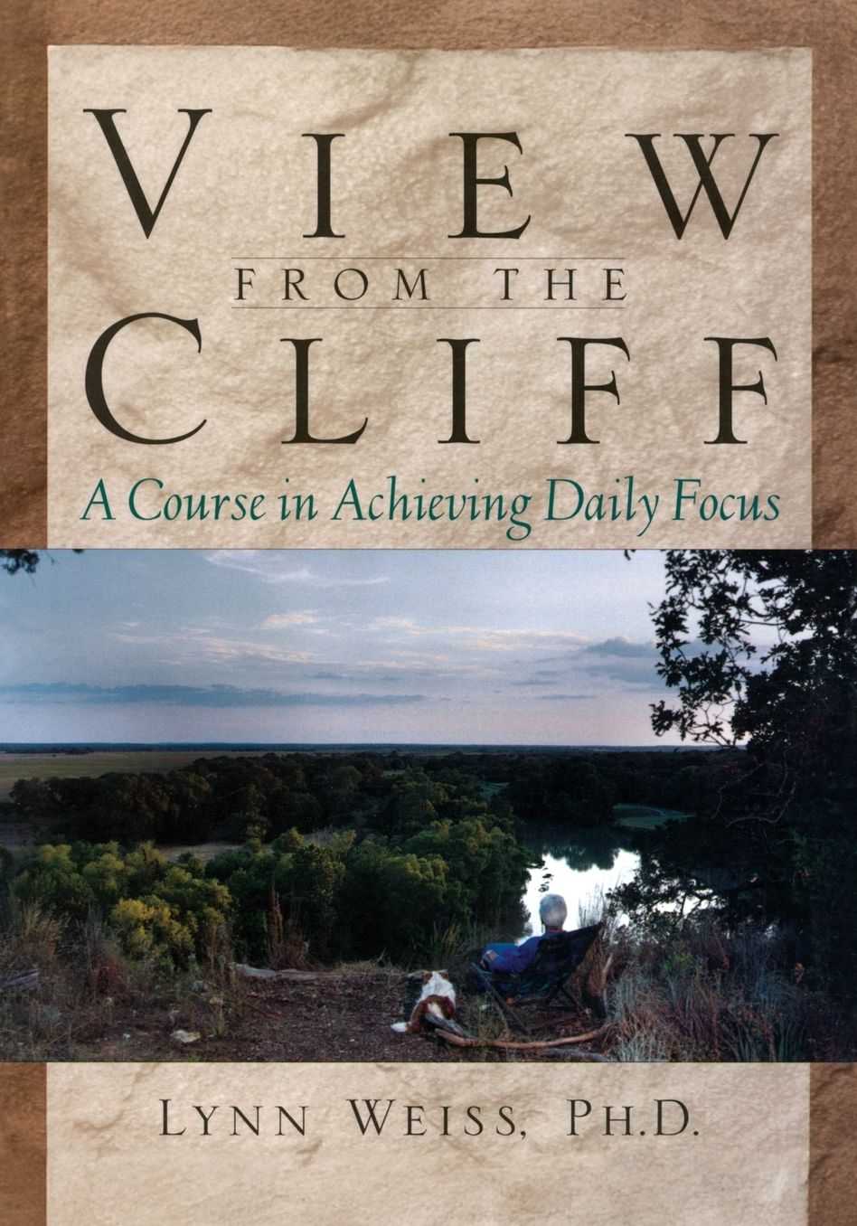 View from the Cliff: A Course in Achieving Daily Focus