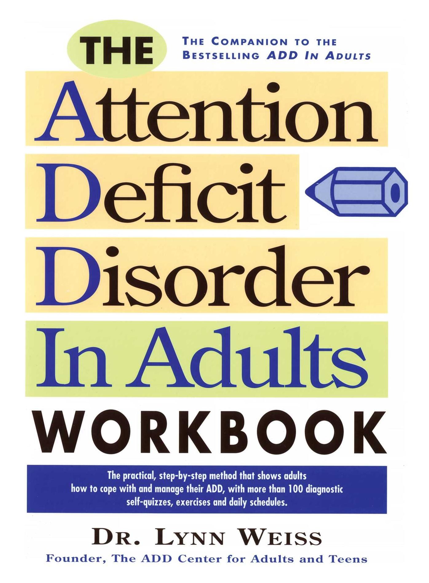 The Attention Deficit Disorder in Adults Workbook
