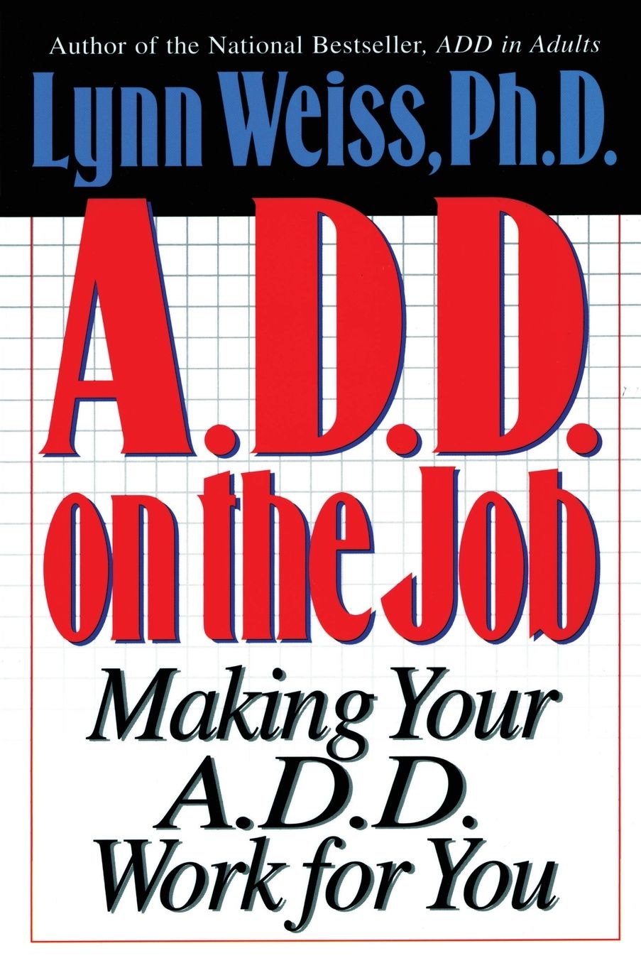 ADD on the Job: Making Your ADD Work for You