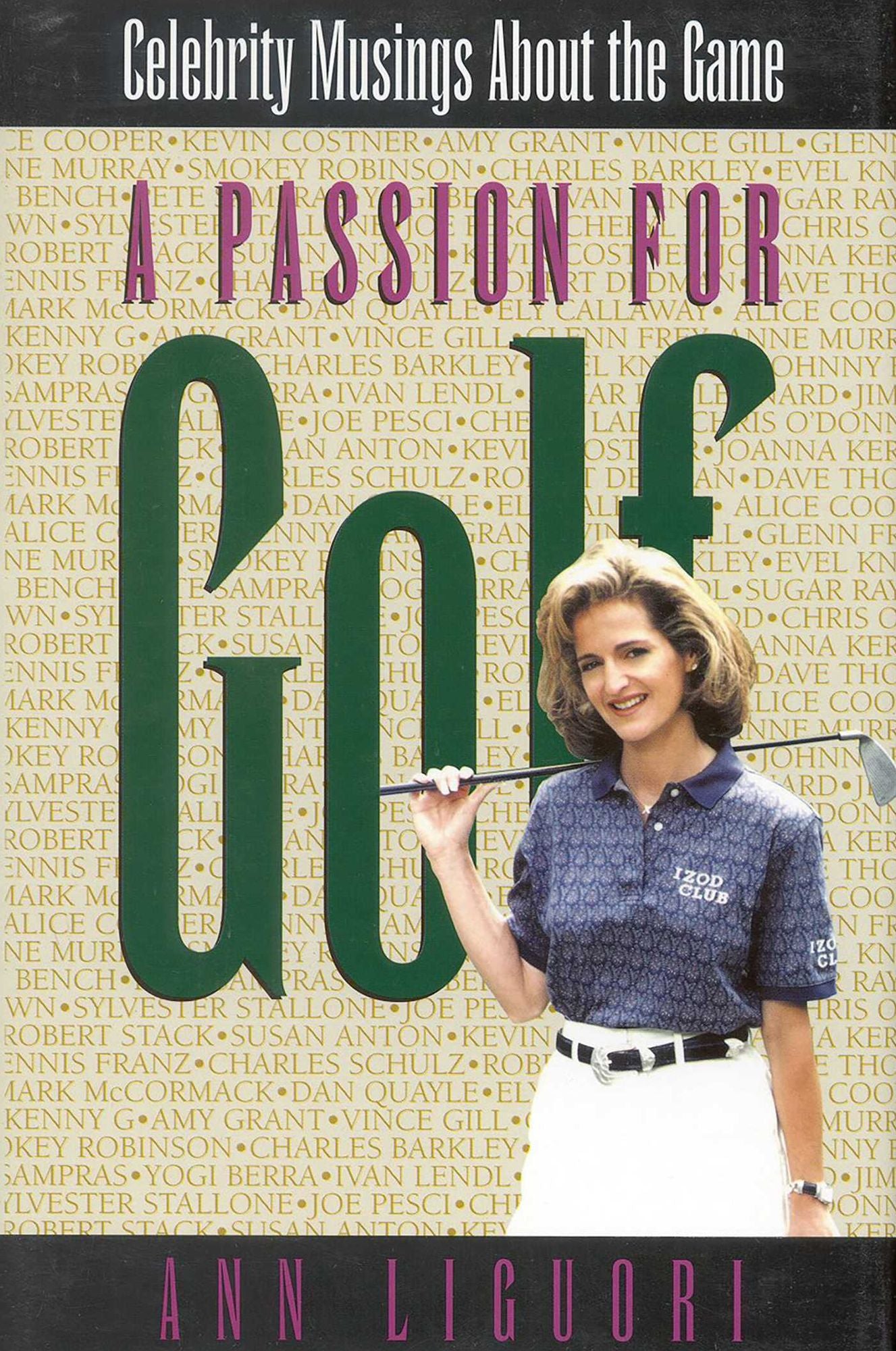 Passion for Golf: Celebrity Musings About the Game