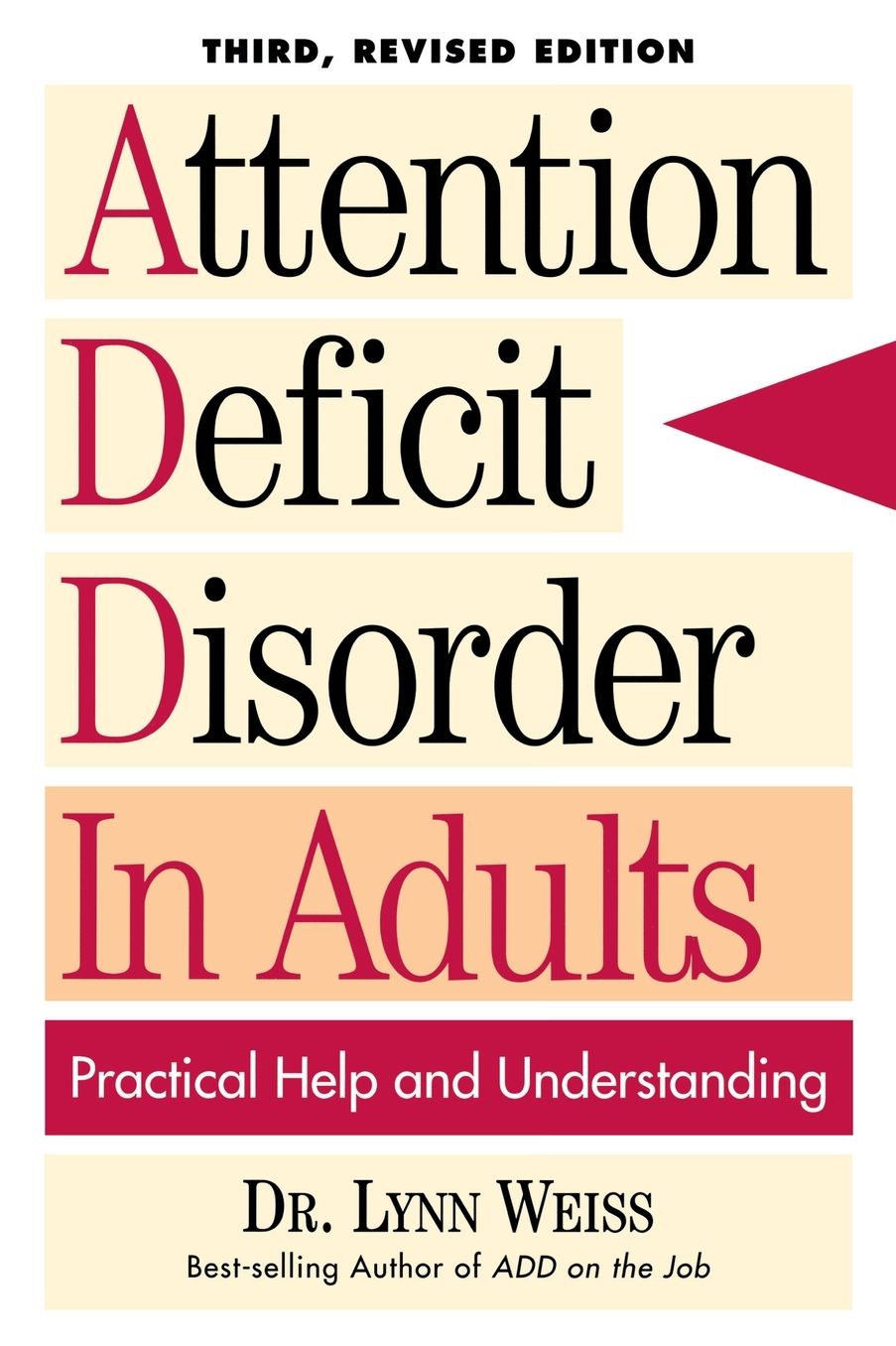 Attention Deficit Disorder in Adults: Practical Help and Understanding