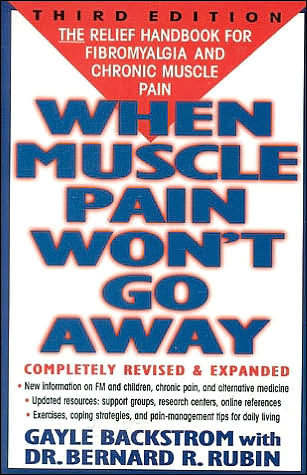 When Muscle Pain Won't Go Away: The Relief Handbook for Fibromyalgia and Chronic Muscle Pain