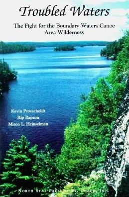Troubled Waters: The Fight for the Boundary Waters Canoe Area