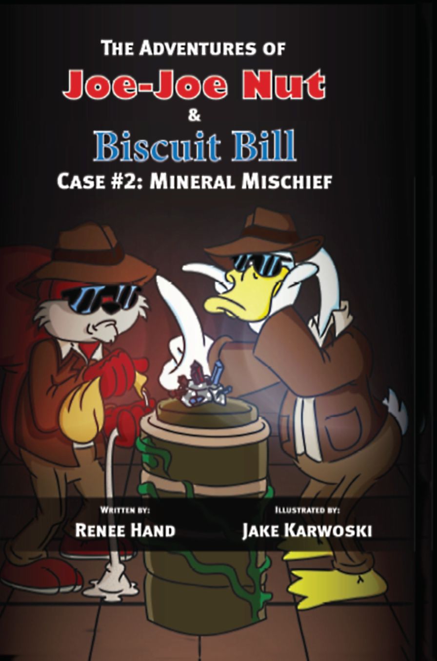 The Adventures of Joe-Joe Nut and Biscuit Bill: Case #2 Mineral Mischief