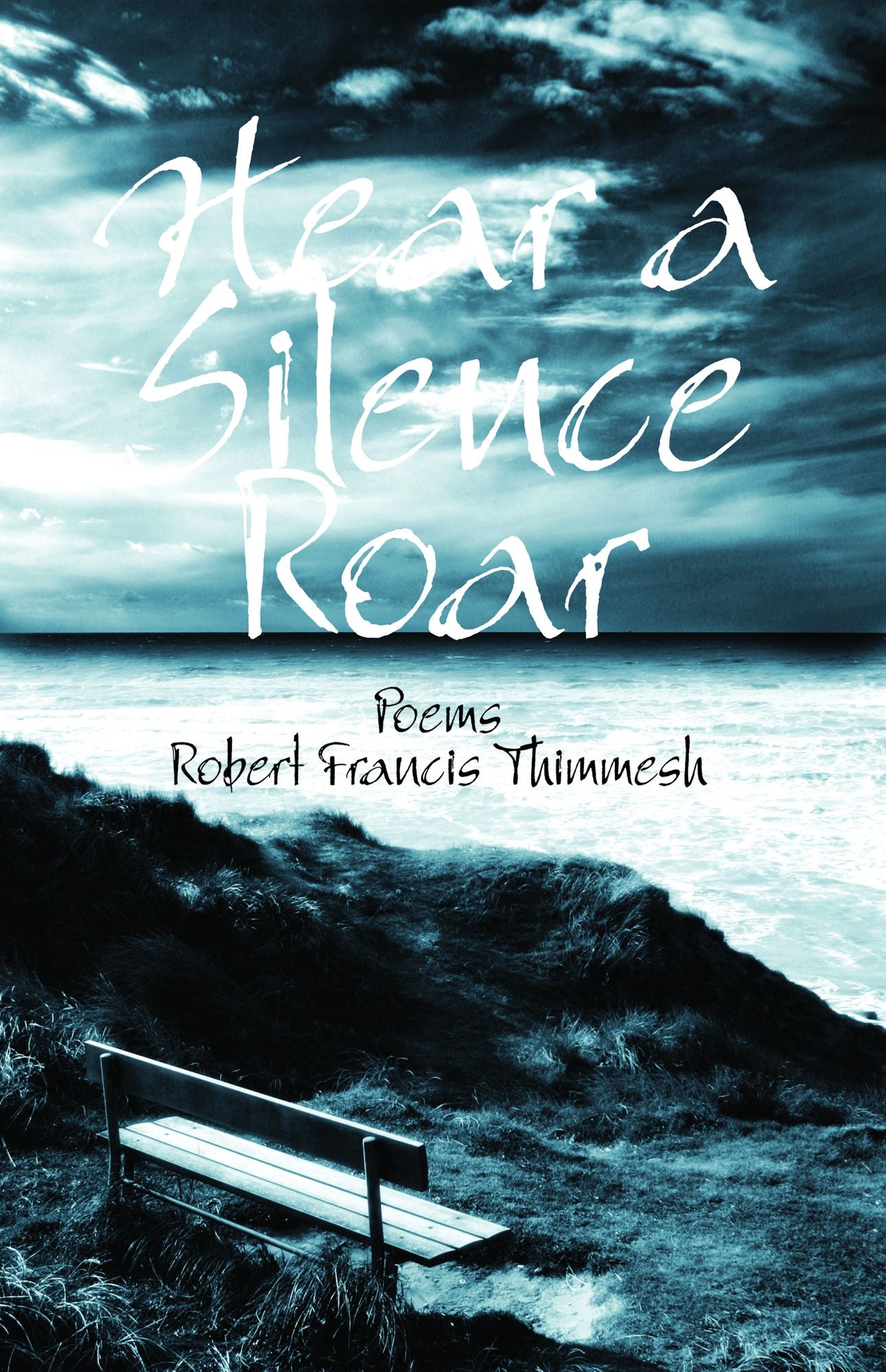 Hear a Silence Roar