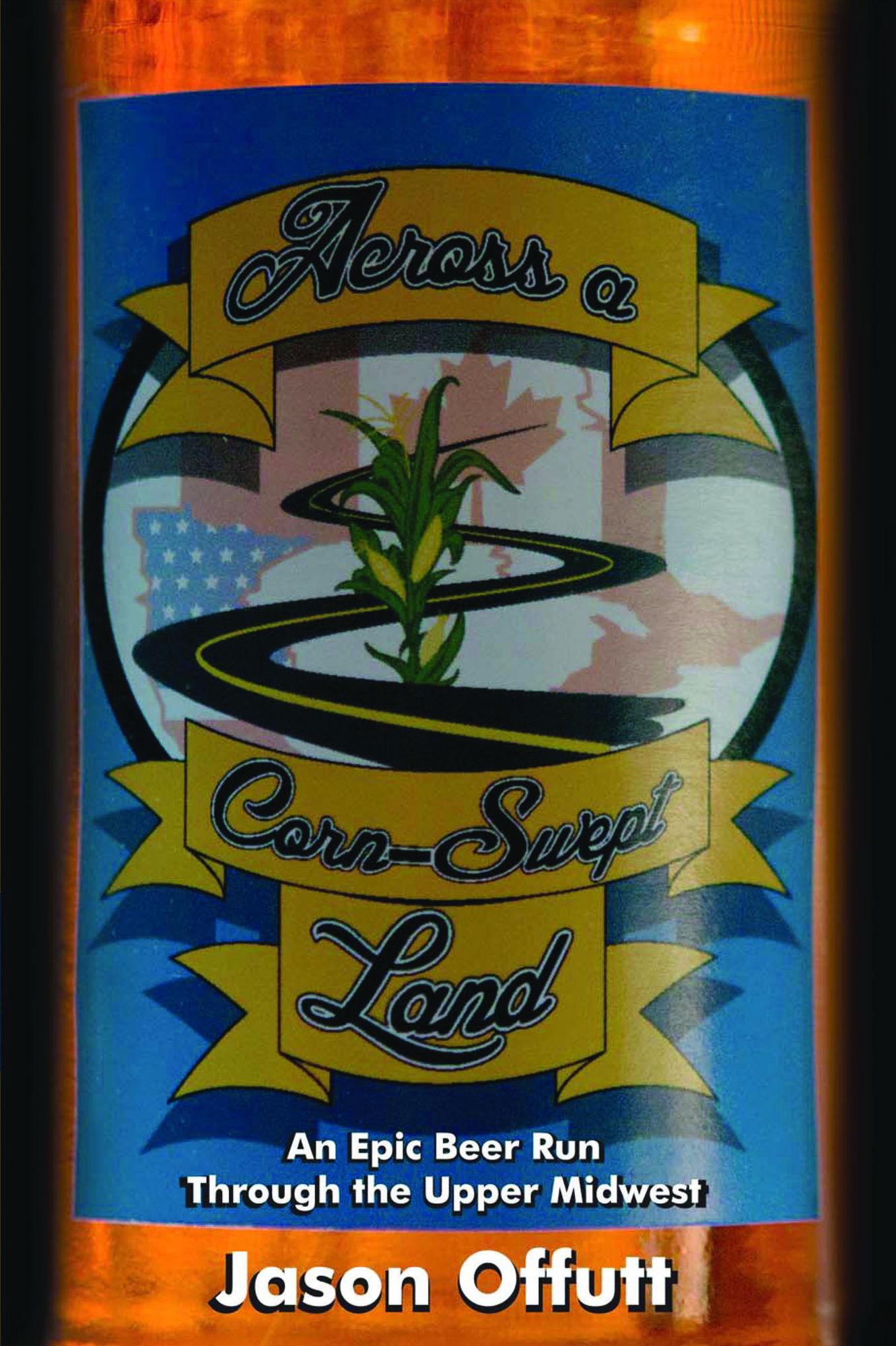 Across a Corn-Swept Land: An Epic Beer Run Through the Midwest
