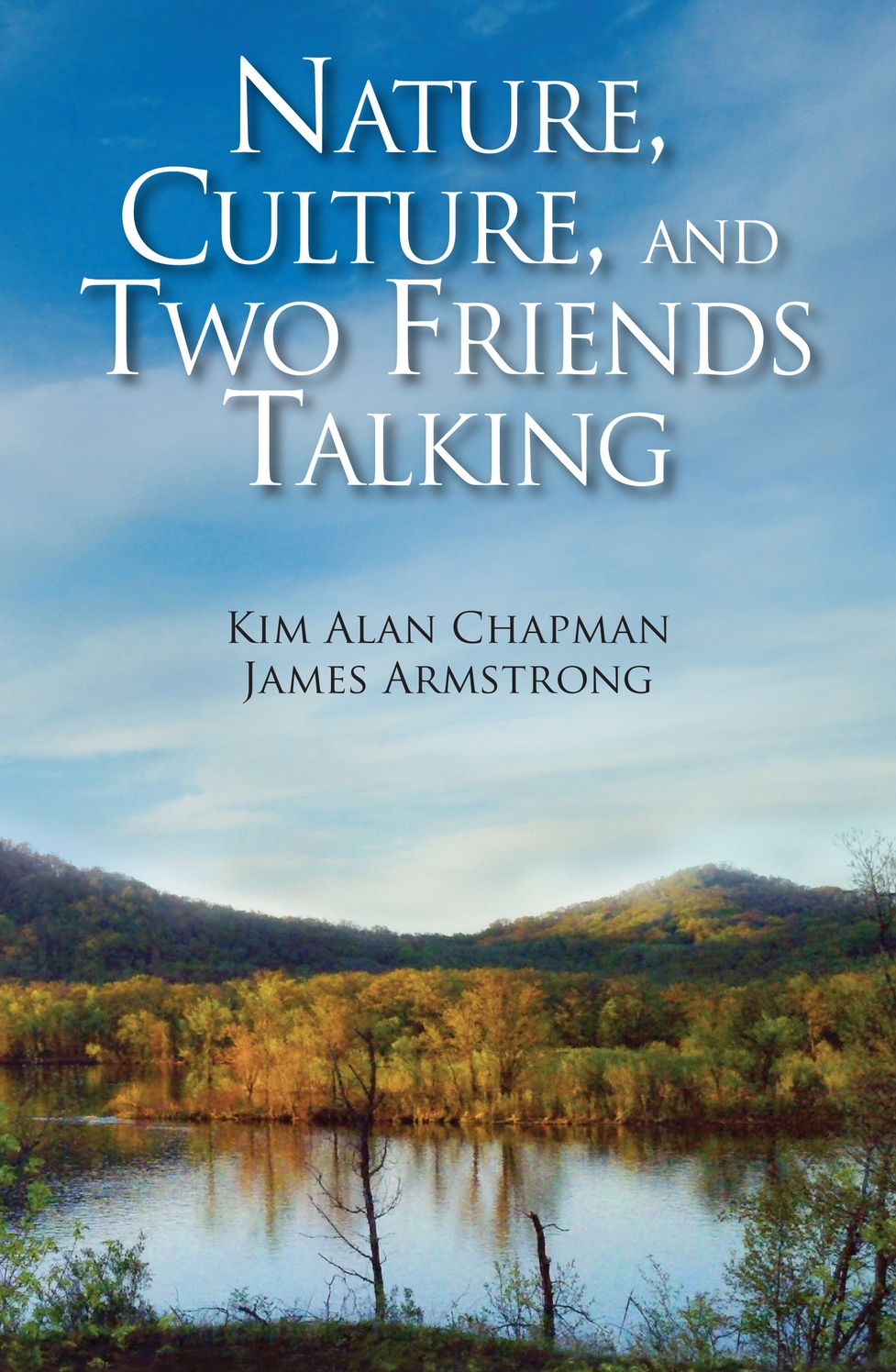Nature, Culture, and Two Friends Talking, 1985 to 2013