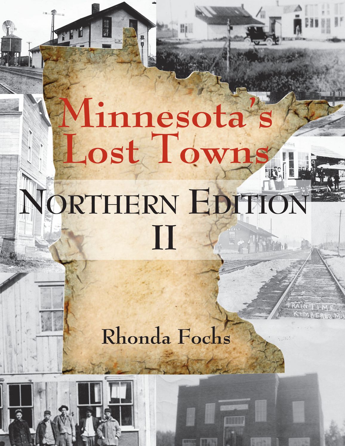 Minnesota's Lost Towns: Northern Edition, Volume II