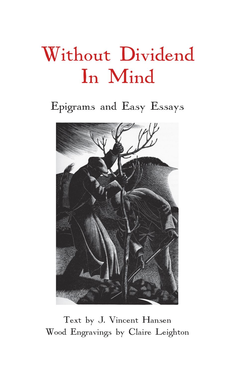 Without Dividend in Mind: Epigrams and Easy Essays