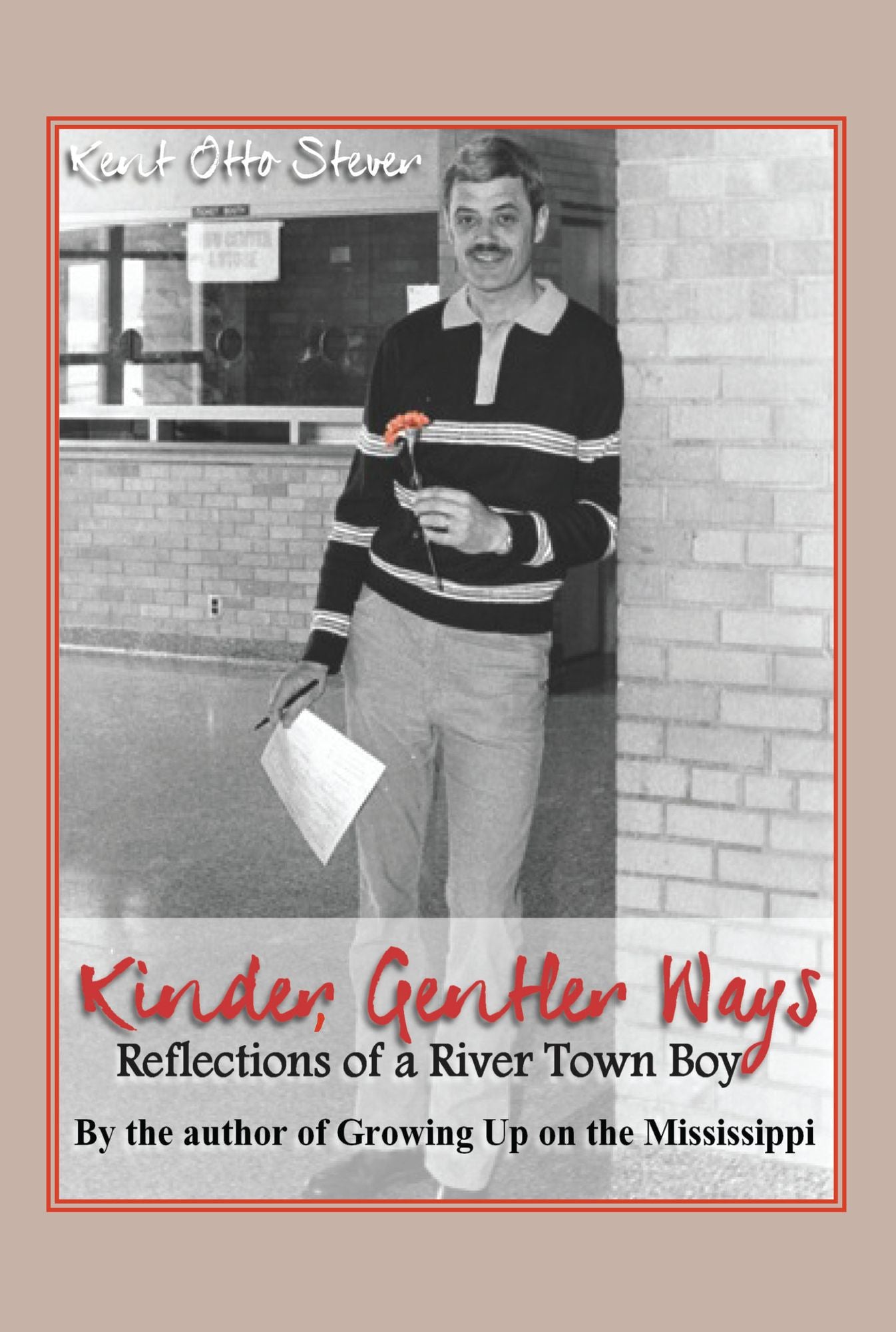 Kinder, Gentler Ways: Reflections of a River Town Boy