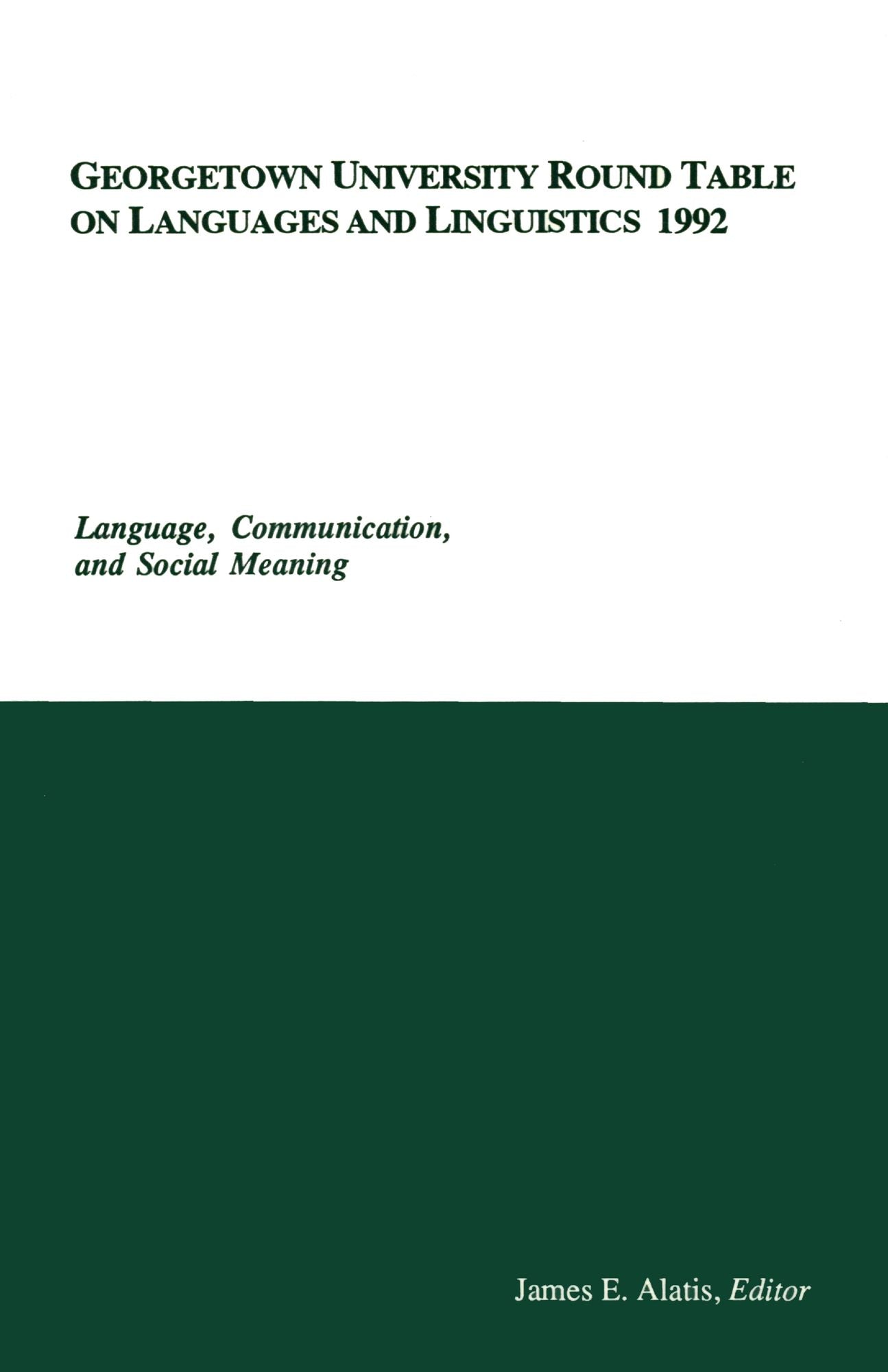 Georgetown University Round Table On Languages And Linguistics 1992