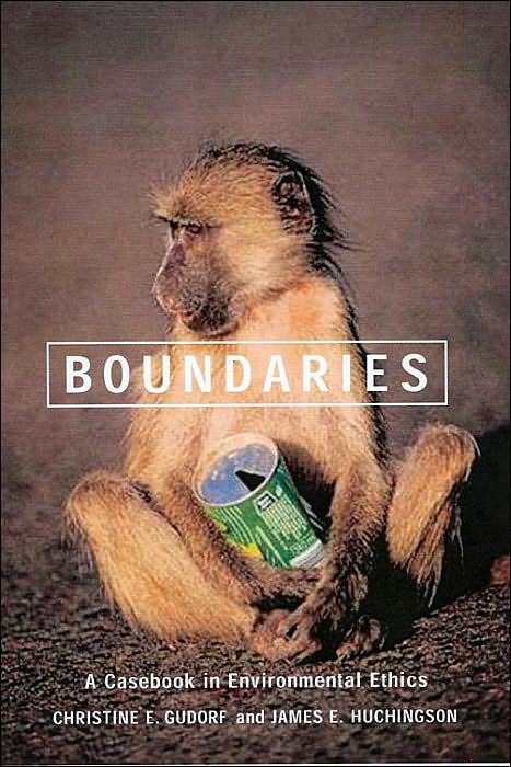 Boundaries: A Casebook in Environmental Ethics