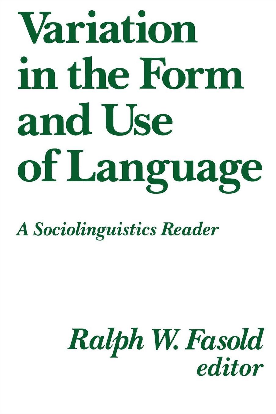 Variation In The Form And Use Of Language