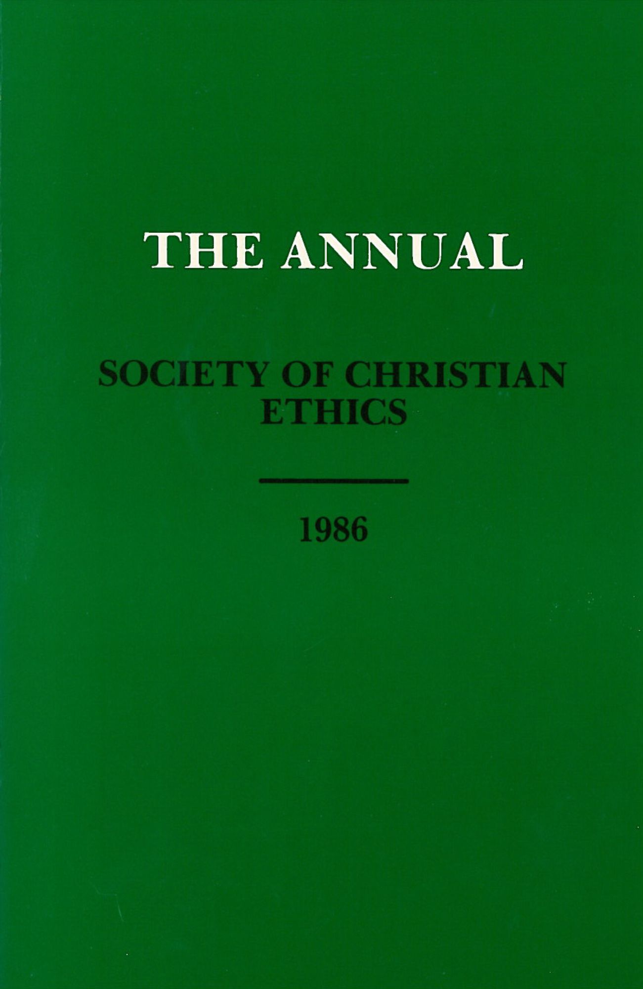 The Annual of the Society of Christian Ethics 1986