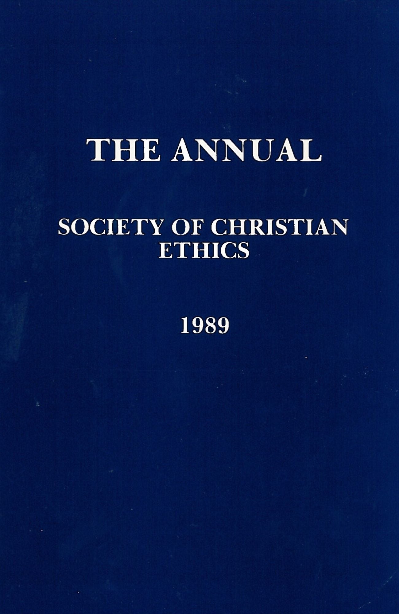 The Annual of the Society of Christian Ethics 1989