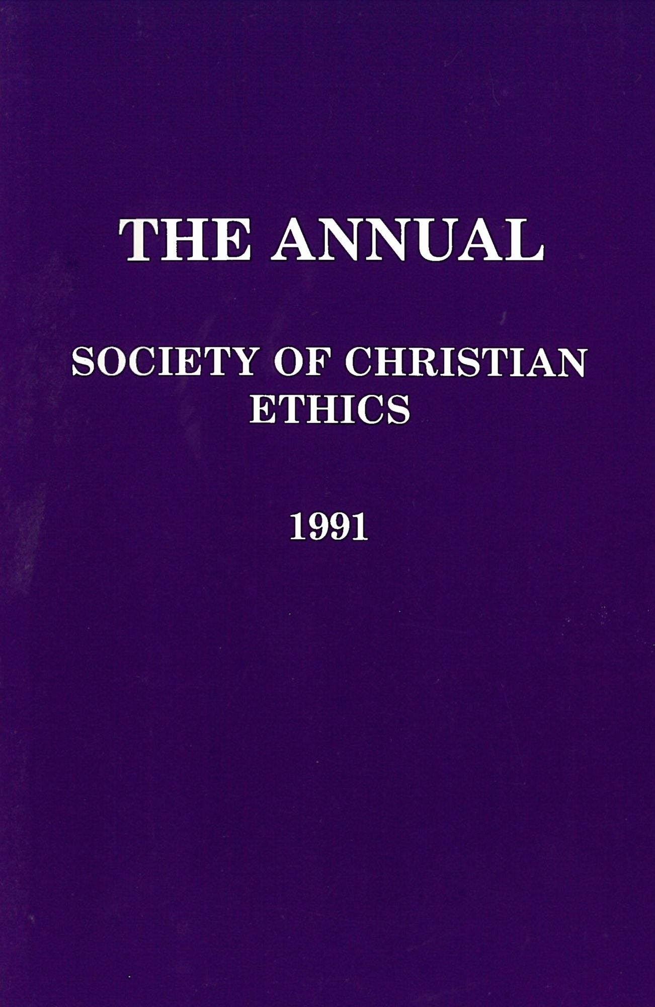 The Annual Society of Christian Ethics 1991